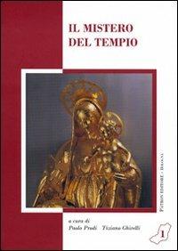 Il mistero del tempio  - Libro Pàtron 2009, Ecclesia regiensis | Libraccio.it