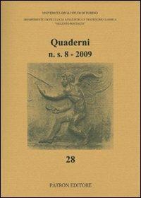 Quaderni del Dipartimento di filologia linguistica e tradizione classica (2009). Vol. 8  - Libro Pàtron 2010, Dip.filol. linguistica classica-Univ. TO | Libraccio.it