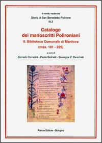 Catalogo dei manoscritti polironiani. Vol. 2: Biblioteca comunale di Mantova (Mss. 101-225).  - Libro Pàtron 2010, Il mondo mediev. Storia med.Italia padana | Libraccio.it