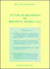 Un volto riemerso di Bologna medievale