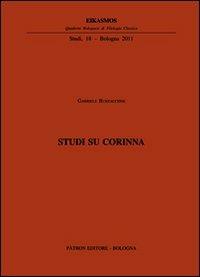 Studi su Corinna - G. Burzacchini - Libro Pàtron 2011, Quad. bolognesi di filol. classica. Studi | Libraccio.it
