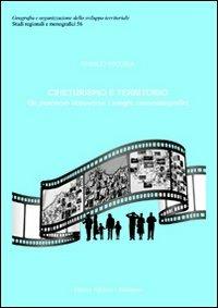 Cineturismo e territorio. Un percorso attraverso i luoghi cinematografici - Enrico Nicosia - Libro Pàtron 2012, Studi regionali e monografici | Libraccio.it