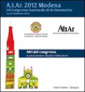 Atti del 7° Congresso nazionale di archeometria (Modena 2012). CD-ROM
