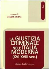 La giustizia criminale nell'Italia moderna (XVI-XVIII sec.)