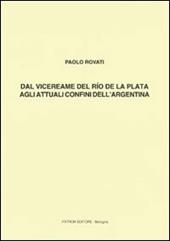 Dal vicereame del Río de la Plata agli attuali confini dell'Argentina