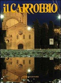 Il Carrobbio. Tradizioni, problemi, immagini dell'Emilia Romagna (2013). Vol. 39  - Libro Pàtron 2013 | Libraccio.it