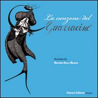 La canzone del Guarracino. Ediz. illustrata - Antonio Della Gaggia - Libro Pàtron 2014 | Libraccio.it
