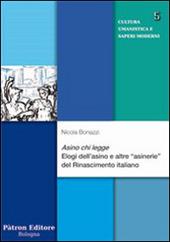 Asino chi legge. Elogi dell'asino e altre «asinerie» del Rinascimento italiano