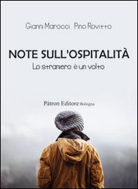 Note sull'ospitalità. Lo straniero è un volto - Gianni Marocci, Pino Rovitto - Libro Pàtron 2015 | Libraccio.it