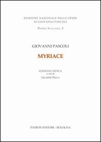 Myricae. Ediz. critica - Giovanni Pascoli - Libro Pàtron 2016, Poesie italiane | Libraccio.it