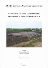 Rinforzo filtrazione e contenimento nelle opere di ingegenria geotecnica. Atti del 28° Convegno nazionale geosintetici  - Libro Pàtron 2016 | Libraccio.it