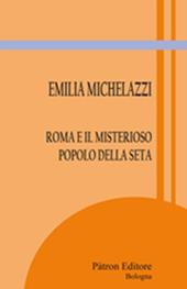 Roma e il misterioso popolo della seta