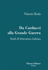 Da Carducci alla Grande Guerra. Studi di letteratura italiana