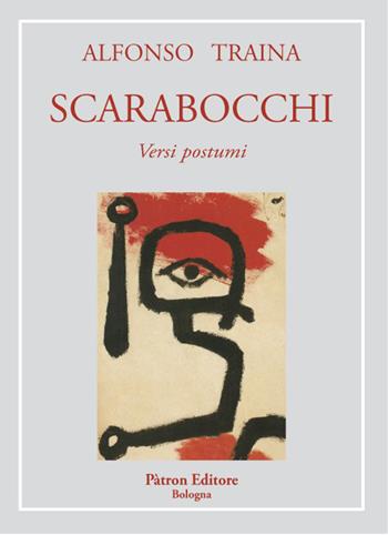 Scarabocchi - Alfonso Traina - Libro Pàtron 2021 | Libraccio.it