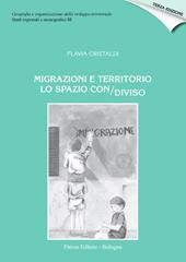 Migrazioni e territorio. Lo spazio con/diviso