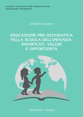 Educazione pre-geografica nella scuola dell'infanzia: significati, valori e opportunità