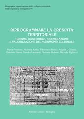 Riprogrammare la crescita territoriale. Turismo sostenibile, rigenerazione e valorizzazione del patrimonio culturale