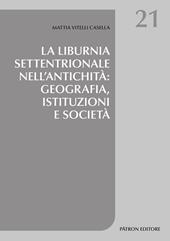La Liburnia settentrionale nell'antichità: geografia, istituzioni e società