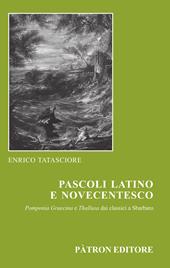 Pascoli latino e novecentesco. Pomponia Graecina e Thallusa. Dai classici a Sbarbaro