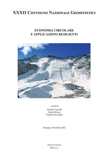 Economia circolare e applicazioni resilienti. Atti del XXXII Convegno Nazionale Geosintetici  - Libro Pàtron 2022 | Libraccio.it