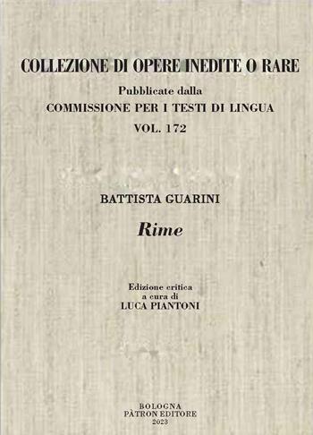 Rime - Battista Guarini - Libro Pàtron 2023, Commissione per i testi in lingua | Libraccio.it
