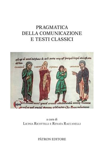 Pragmatica della comunicazione e testi classici  - Libro Pàtron 2023, Testi e man. insegnamento univ. del lat. | Libraccio.it