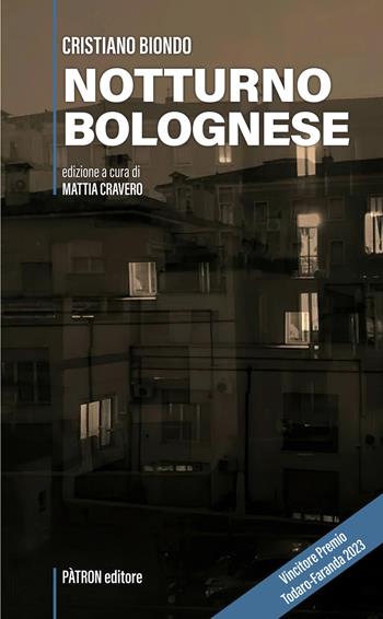 Notturno bolognese - Cristiano Biondo - Libro Pàtron 2023 | Libraccio.it