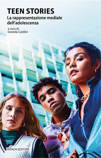 Teen stories. La rappresentazione mediale dell'adolescenza  - Libro Pàtron 2026, Intermedia | Libraccio.it
