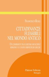 Cittadinanze flessibili nel mondo antico. Un confronto tra il sistema municipale romano e le unioni simpolitiche greche