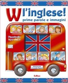 W l'inglese. Prime parole e immagini  - Libro Edibimbi 2007, Finestrelle imparatutto | Libraccio.it