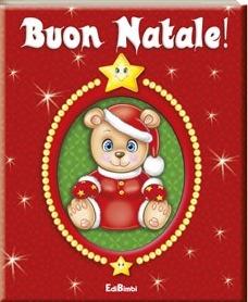 Buon Natale! Ediz. illustrata  - Libro Edibimbi 2007 | Libraccio.it