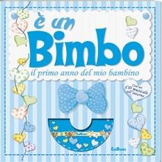 È un bimbo. Sorpresa in azzurro. Il primo anno del mio bambino. Ediz. illustrata. Con CD-ROM  - Libro Edibimbi 2008 | Libraccio.it