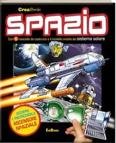 Spazio. Ediz. illustrata  - Libro Edibimbi 2009, Creabimbi | Libraccio.it