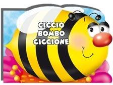 Ciccio bombo ciccione  - Libro Edibimbi 2009, I miei animalotti | Libraccio.it
