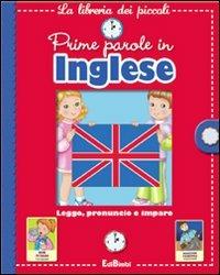 Prime parole in inglese  - Libro Edibimbi 2010, La libreria dei piccoli | Libraccio.it