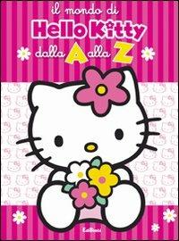 Il mondo di Hello Kitty dalla A alla Z  - Libro Edibimbi 2009 | Libraccio.it