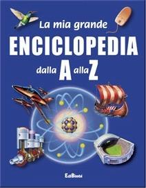Grande enciclopedia dalla A alla Z  - Libro Edibimbi 2015, Guarda leggi impara | Libraccio.it