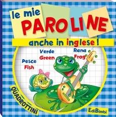 Le mie paroline  - Libro Edibimbi 2011, Quadrottini | Libraccio.it