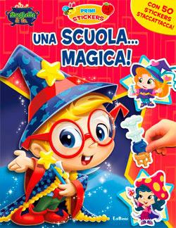 Una scuola magica. Con adesivi  - Libro Edibimbi 2011, Primi stickers | Libraccio.it