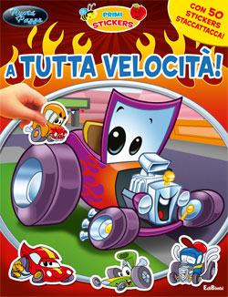 A tutta velocità! Con adesivi. Ediz. illustrata  - Libro Edibimbi 2011, Primi stickers | Libraccio.it