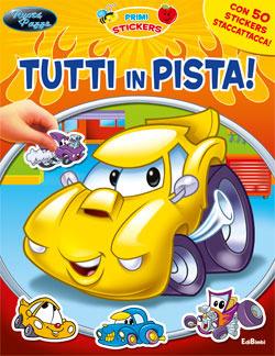 Tutti in pista! Con adesivi. Ediz. illustrata  - Libro Edibimbi 2011, Primi stickers | Libraccio.it