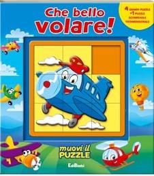 Che bello volare! Libro puzzle. Ediz. illustrata  - Libro Edibimbi 2011 | Libraccio.it