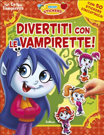 Divertiti con le vampirette! Con adesivi. Ediz. illustrata  - Libro Edibimbi 2012, Primi stickers | Libraccio.it