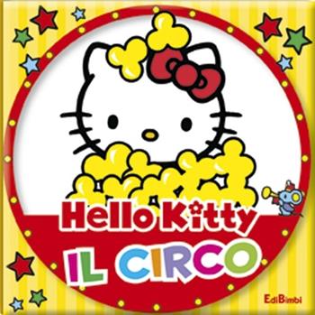 Il circo. Hello Kitty. Ediz. illustrata  - Libro Edibimbi 2012 | Libraccio.it