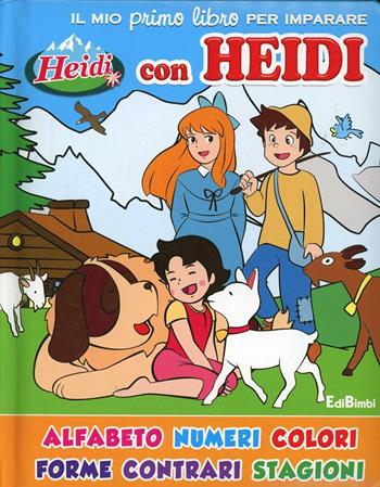 Il mio primo libro per imparare con Heidi. Ediz. illustrata  - Libro Edibimbi 2012 | Libraccio.it