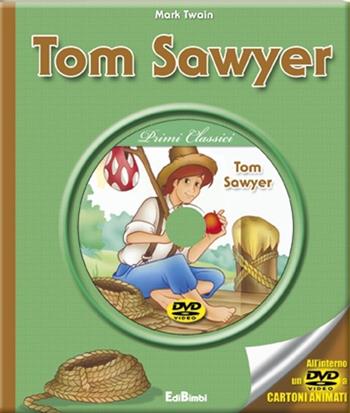 Tom Sawyer. Con DVD - Mark Twain - Libro Edibimbi 2013 | Libraccio.it