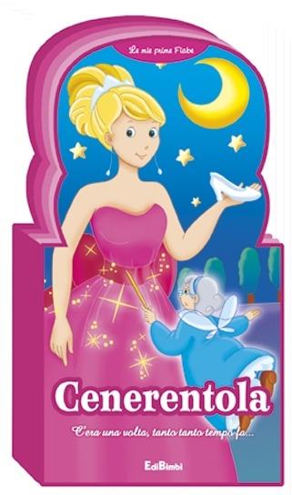 Cenerentola. Le mie prime fiabe. Ediz. illustrata  - Libro Edibimbi 2014 | Libraccio.it