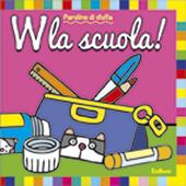 W la scuola! Paroline di stoffa. Ediz. illustrata