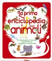 La prima enciclopedia degli animali  - Libro Edibimbi 2014, Prime enciclopedie | Libraccio.it