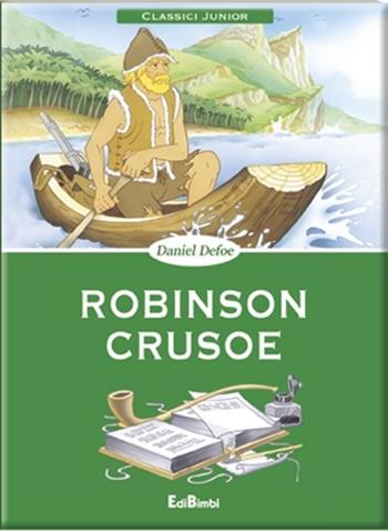 Robinson Crusoe - Daniel Defoe - Libro Edibimbi 2015 | Libraccio.it